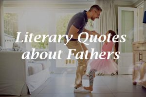 Literary Quotes about Fathers