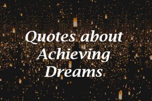 Quotes-about-Achieving-Dreams